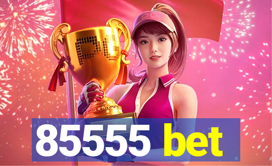 85555 bet
